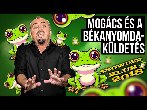 Mogács és a békanyomda-küldetés | Showder Klub 2018
