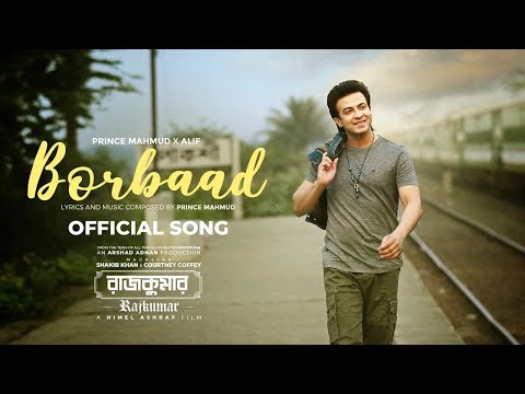 Borbaad | Rajkumar (রাজকুমার) | Shakib Khan| Balam & Konal | Akassh | Asif Iqbal | New Movie Song