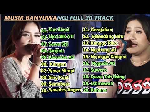 MUSIK BANYUWANGI FULL 20 TRACK | HITS PILIHAN LAGU SELEKSI TERBARU DAN TERPOPULER