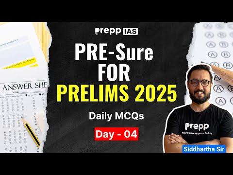 PRE-Sure For Prelims 2025 : Day 4 | Daily Prelims MCQs |  UPSC CSE 2025 #upsc2025