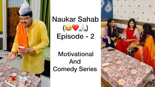 Naukar Sahab (Rangeela)😢❤️😂 | Episode-2 | #motivation #emotional #funnyvideo #story
