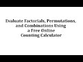 Understanding Factorials, Permutations, and Combinations