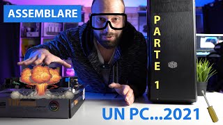 COME ASSEMBLARE UN PC...NEL 2021!!! GUIDA PASSO PASSO - PARTE 1