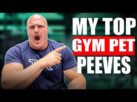 Gym PET PEEVES