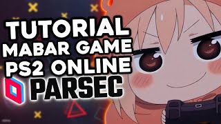 Tutorial Lengkap Cara Mabar PS2 Online Menggunakan PARSEC