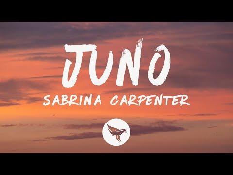 Sabrina Carpenter - Juno (Lyrics)