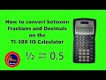 Converting Fractions and Decimals on the TI-30X iis
