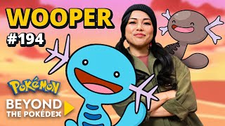 Beyond the Pokédex | Entry #194 - Wooper