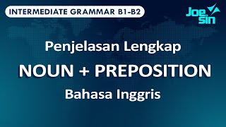 Belajar Grammar Lanjutan: Frasa Kata Benda (Noun) + Kata Depan (Preposition) Bahasa Inggris
