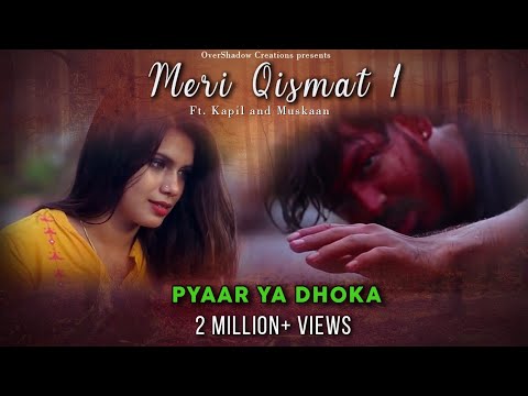 Meri Qismat | Kapil & Muskaan | Vicky Singh | Rishi Kapoor | Pehchan Music | Sad Love Story 2018