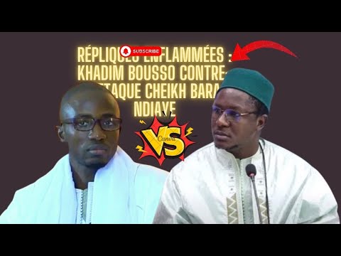 Répliques enflammées : Khadim Bousso contre-attaque Cheikh Bara Ndiaye