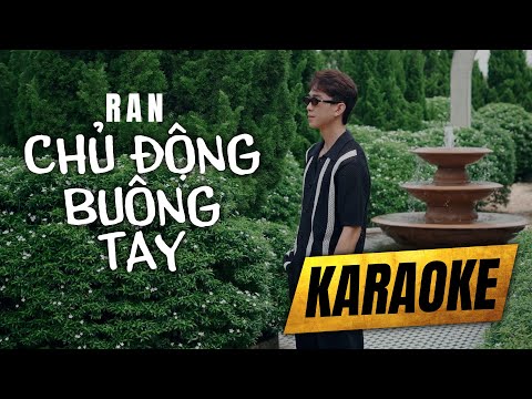 [ KARAOKE ] Chủ Động Buông Tay – Ran x Kmk | BEAT CHUẨN