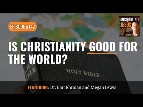 Is Christianity Good for the World?