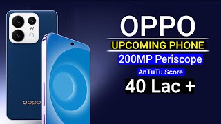 OPPO UpComing Phone with 200MP Periscope ! Battery 7550 ! AnTuTu 40 Lac+