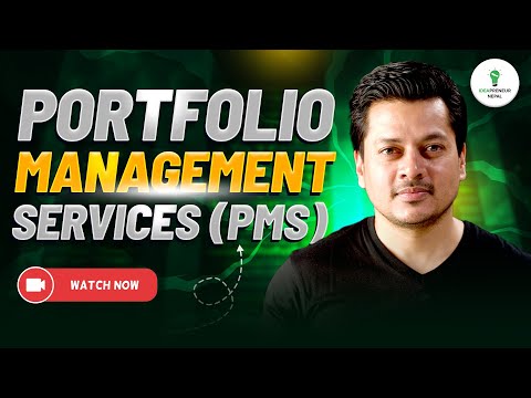Portfolio Management Service ( PMS ) in Nepal | लगानी व्यवस्थापन सेवा | Nepal stock Market |