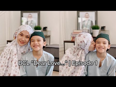 BCL "Dear Love..." | Episode 01