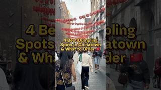 4 Best Dumpling Spots in Chinatown & What to Order (Not in order) 🇨🇳