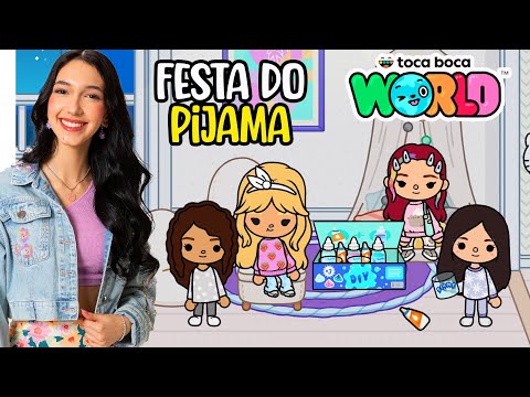 FESTA DO PIJAMA NA CASA NOVA DO TOCA LIFE WORLD