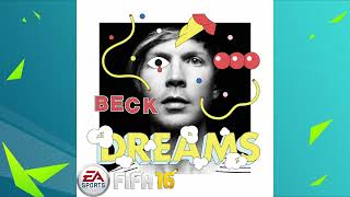 Dreams - Beck (EA Sports - FIFA 16 Version)
