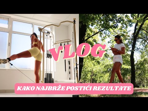 VLOG - Kako postići rezultate brže? Dan sa mnom 🌸