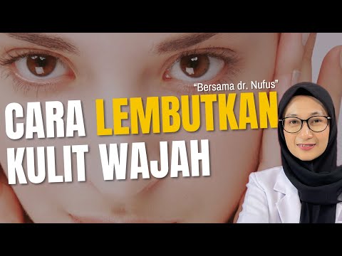 Cara cepat membuat kulit wajah kusam menjadi lembut