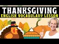 Exploring Thanksgiving Vocabulary and Traditions