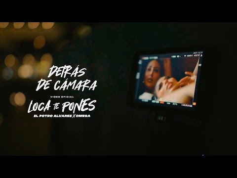 El Potro Álvarez  - Loca Te Pones ft. Omega [Behind The Scenes]