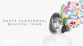 Grace VanderWaal - Beautiful Thing 