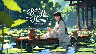 Bách Hoa Hương - Hàn Dung | Nhạc Cổ Phong Lời Việt Gây Nghiện Hot TikTok 2025