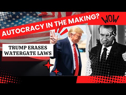 Trump Destroys Post-Watergate Safeguards: The Rise of an Untouchable Presidency
