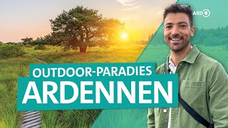 Ardennen: Outdoor-Abenteuer zwischen Belgien, Frankreich & Luxemburg | ARD Reisen