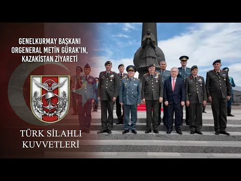 Genelkurmay Başkanı Orgeneral Metin GÜRAK’ın, Kazakistan Ziyareti