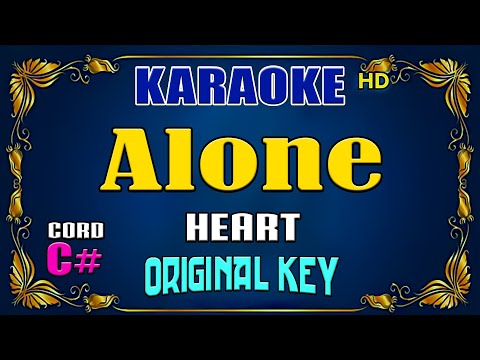 ALONE – Heart [ KARAOKE VERSION ] Original Key