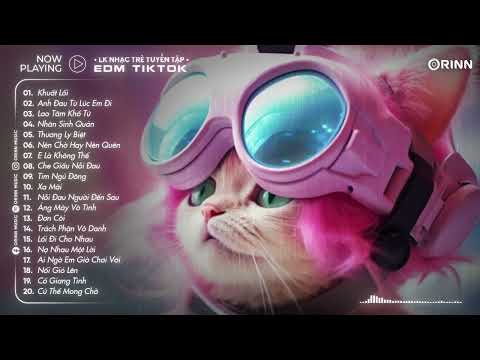 Khuất Lối, Anh Đau Từ Lúc Em Đi, Lao Tâm Khổ Tứ - BXH Nhạc Trẻ EDM 2025 - Nhạc TikTok Remix Hay Nhất