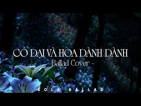 Cỏ Dại Và Hoa Dành Dành | Nhạc Ballad Cover 2026 | Những Bản Hits Nhạc Trẻ Triệu View