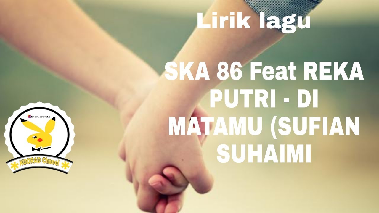 Download Lirik Lagu Ska 86 Feat Reka Putri Di Matamu Sufian Suhaimi Youtube Youtube Thumbnail Create Youtube