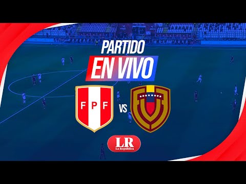 ? PERÚ vs VENEZUELA EN VIVO por las Eliminatorias Sudamericanas 2023 - Fecha 6