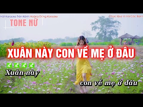 Xuân Này Con Về Mẹ Ở Đâu Karaoke Tone Nữ | Nhạc Tết Remix chậm Dễ Hát | Hoàng Dũng Karaoke