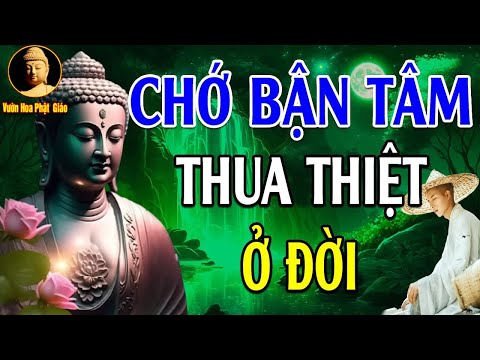 Mỗi Đêm Nghe Lời Phật Dạy NHÂN QUẢ Không Đến Sớm Thì Muộn, Chớ Bận Tâm Với Những Thua Thiệt Ở Đời.