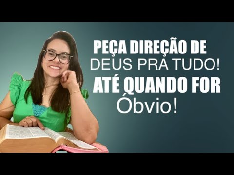 Josué  9 Peça direção de Deus pra tudo, até quando for óbvio!