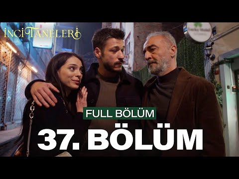 İnci Taneleri – 37. Bölüm