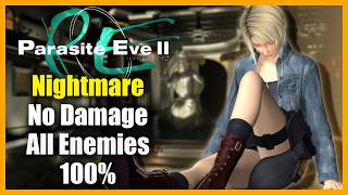 [No Commentary] Parasite Eve 2 Nightmare Mode No Damage Kill All