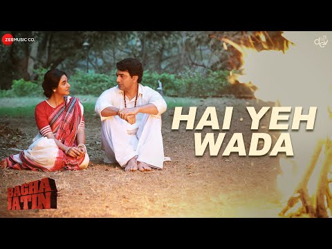 Hai Yeh Wada | Bagha Jatin | Dev | Sonu Nigam | Nilayan Chatterjee
