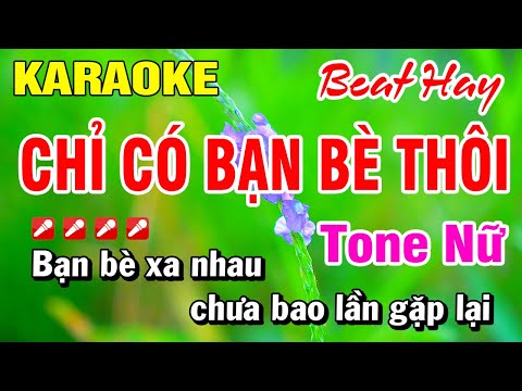 Karaoke Tone Nữ Nhạc Sống Chỉ Có Bạn Bè Thôi (Beat Hay) 2025 Hoài Phong Organ
