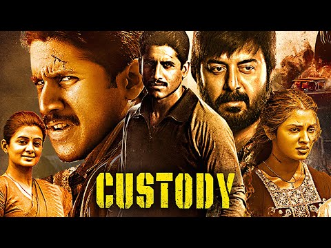 Custody | Naga Chaitanya, Krithi Shetty, Priyamani & Arvind Swamy South Action Hindi Dubbed Movie