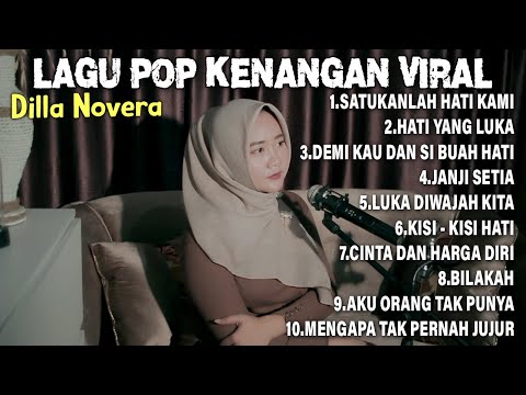 LAGU POP KENANGAN VIRAL 2025 - BY DILLA NOVERA