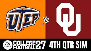 UTEP vs Oklahoma - 4TH QUARTER SIM (College Football 27)