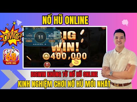 nổ hũ 2025 | bigwin khủng liên tục từ game nổ hũ 2025 - kinh nghiệm chơi nổ hũ luôn thắng lớn