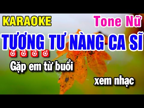 Karaoke Tương Tư Nàng Ca Sĩ – Nhạc Sống Tone Nữ – Beat Huỳnh Anh
