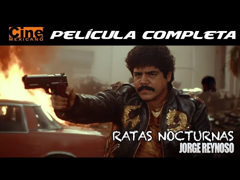 Ratas Nocturnas | Película Completa | Cine Mexicano